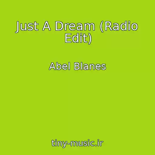کاور آهنگ Just A Dream (Radio Edit) از Abel Blanes