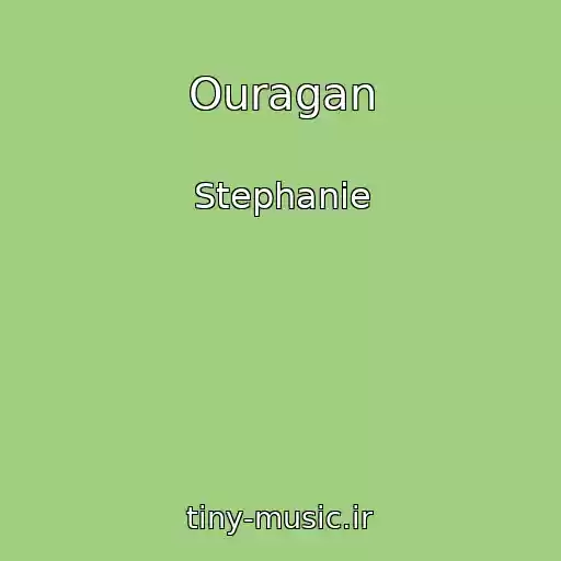 کاور آهنگ Ouragan از Stephanie
