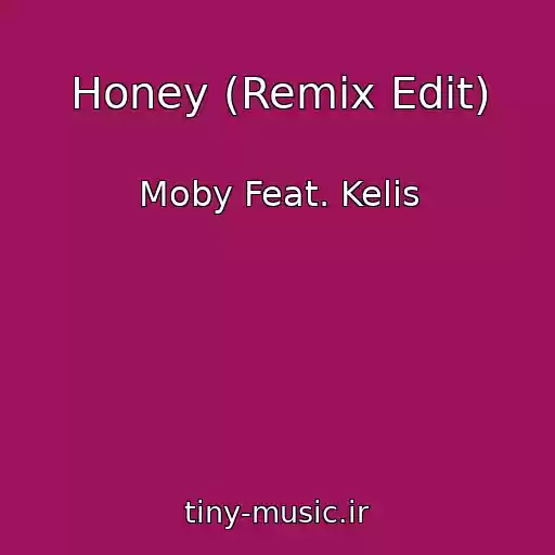 کاور آهنگ Honey (Remix Edit) از Moby Feat. Kelis