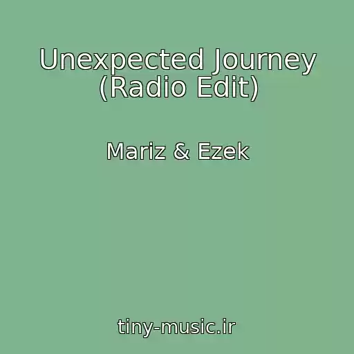 کاور آهنگ Unexpected Journey (Radio Edit) از Mariz & Ezek