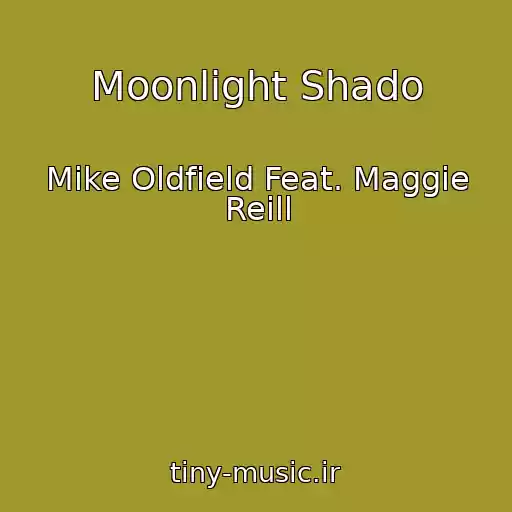 کاور آهنگ Moonlight Shado از Mike Oldfield Feat. Maggie Reill
