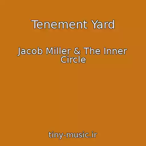 کاور آهنگ Tenement Yard از Jacob Miller & The Inner Circle
