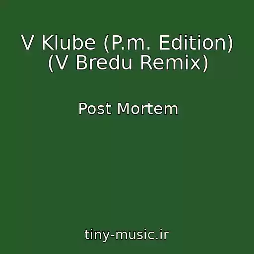 کاور آهنگ V Klube (P.m. Edition) (V Bredu Remix) از Post Mortem