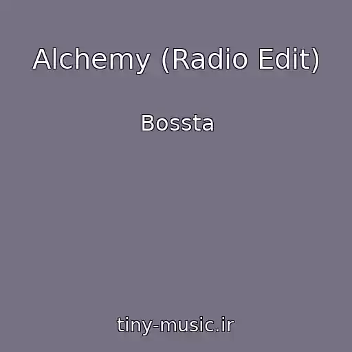 کاور آهنگ Alchemy (Radio Edit) از Bossta