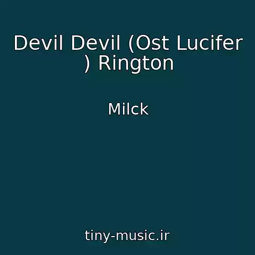 کاور آهنگ Devil Devil (Ost Lucifer ) Rington از Milck