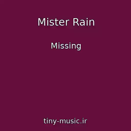 کاور آهنگ Mister Rain از Missing