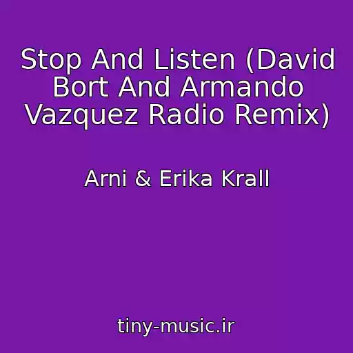 کاور آهنگ Stop And Listen (David Bort And Armando Vazquez Radio Remix) از Arni & Erika Krall