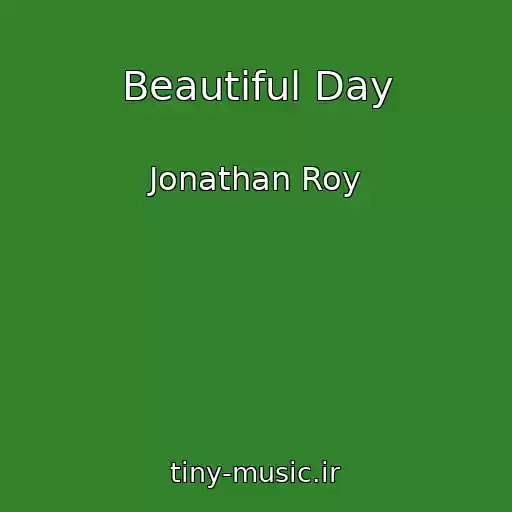 کاور آهنگ Beautiful Day از Jonathan Roy
