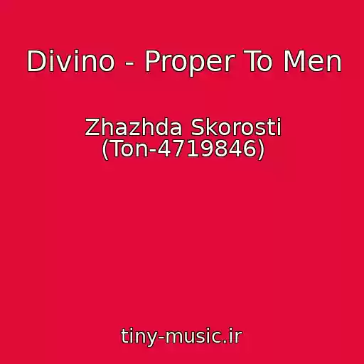 کاور آهنگ Divino - Proper To Men از Zhazhda Skorosti (Ton-4719846)