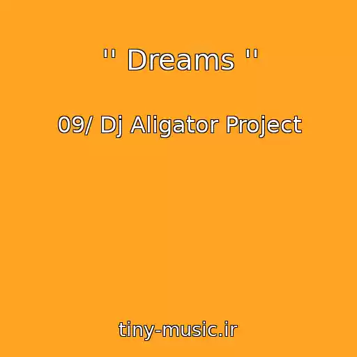 کاور آهنگ '' Dreams '' از 09/ Dj Aligator Project