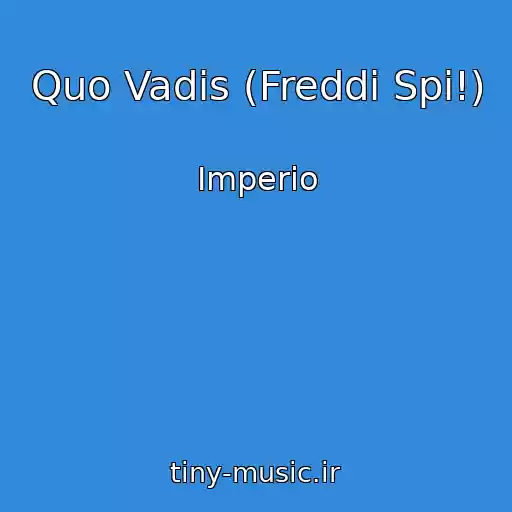 کاور آهنگ Quo Vadis (Freddi Spi!) از Imperio