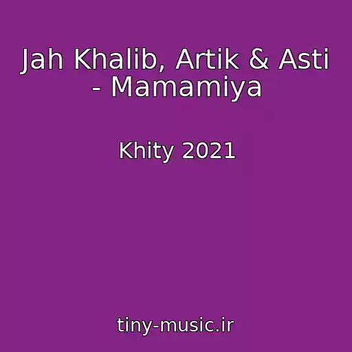 کاور آهنگ Jah Khalib, Artik & Asti - Mamamiya از Khity 2021