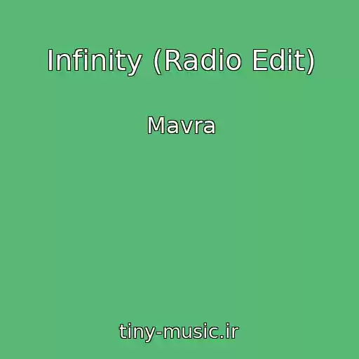 کاور آهنگ Infinity (Radio Edit) از Mavra