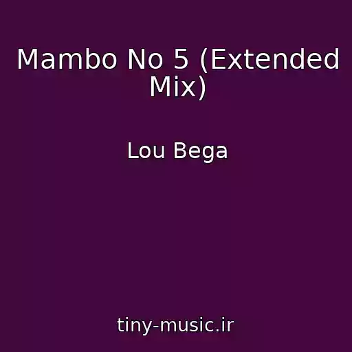 کاور آهنگ Mambo No 5 (Extended Mix) از Lou Bega