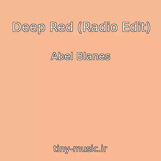 کاور آهنگ Deep Red (Radio Edit) از Abel Blanes