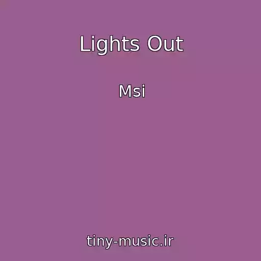 کاور آهنگ Lights Out از Msi