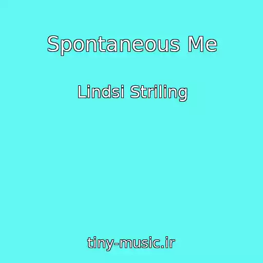 کاور آهنگ Spontaneous Me از Lindsi Striling