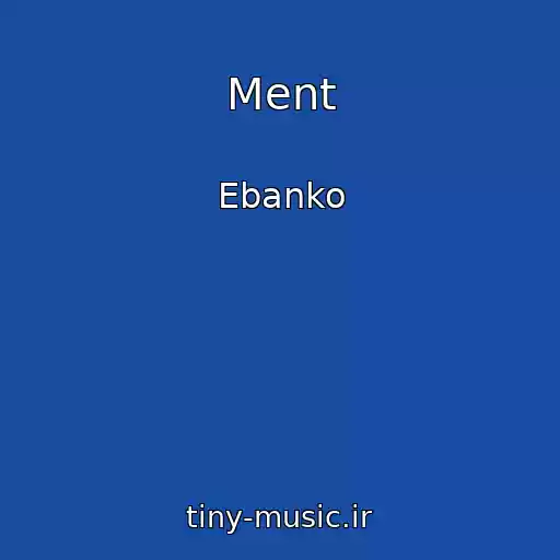 کاور آهنگ Ment از Ebanko