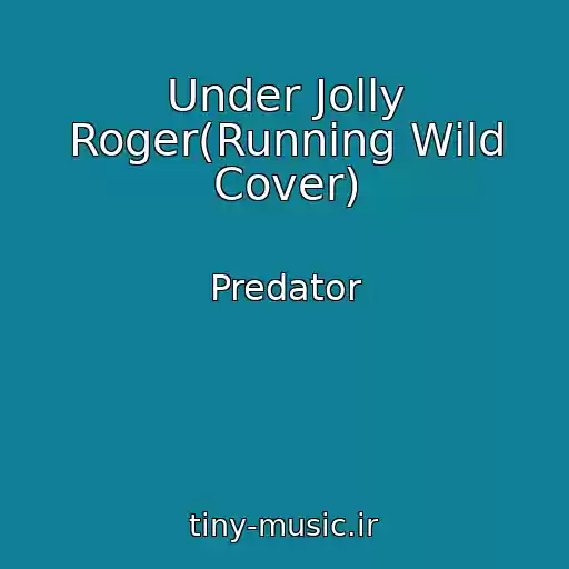 کاور آهنگ Under Jolly Roger(Running Wild Cover) از Predator