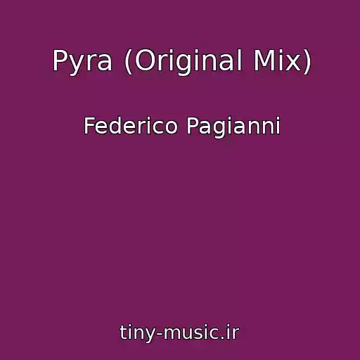کاور آهنگ Pyra (Original Mix) از Federico Pagianni