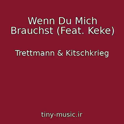 کاور آهنگ Wenn Du Mich Brauchst (Feat. Keke) از Trettmann & Kitschkrieg