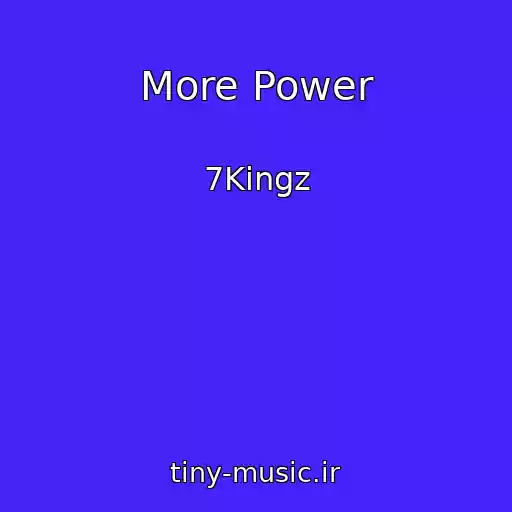 کاور آهنگ More Power از 7Kingz