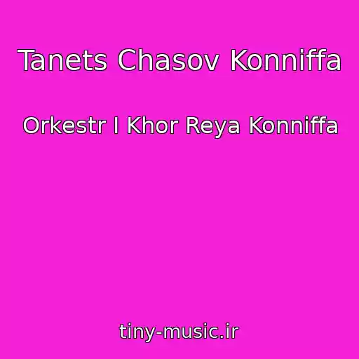 کاور آهنگ Tanets Chasov Konniffa از Orkestr I Khor Reya Konniffa