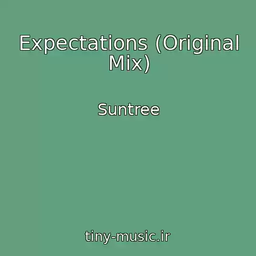 کاور آهنگ Expectations (Original Mix) از Suntree