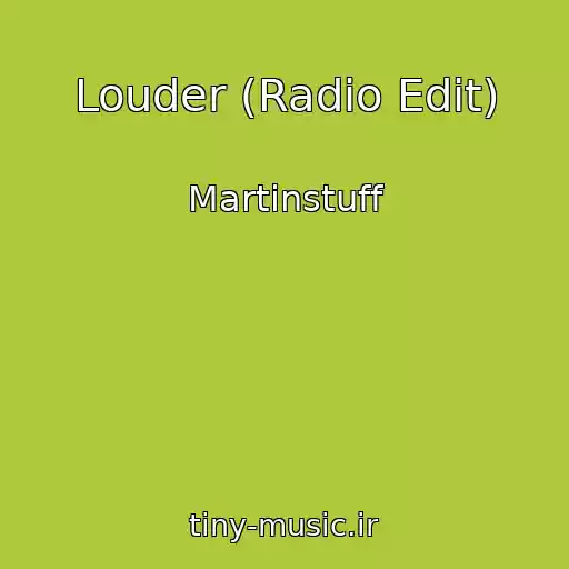 کاور آهنگ Louder (Radio Edit) از Martinstuff