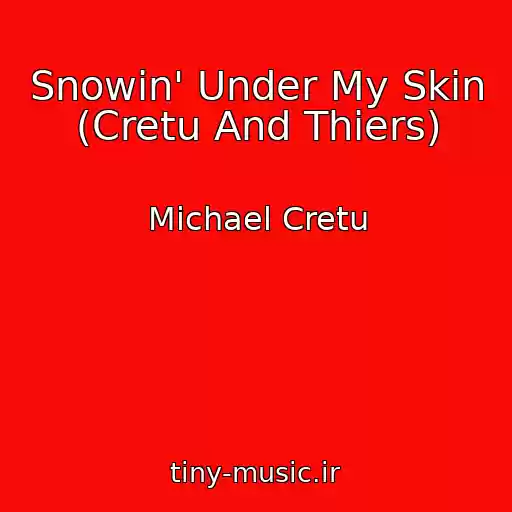 کاور آهنگ Snowin' Under My Skin (Cretu And Thiers) از Michael Cretu
