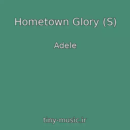 کاور آهنگ Hometown Glory (S) از Adele