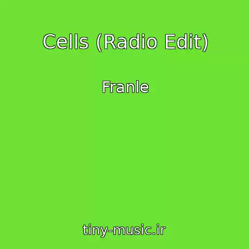 کاور آهنگ Cells (Radio Edit) از Franle