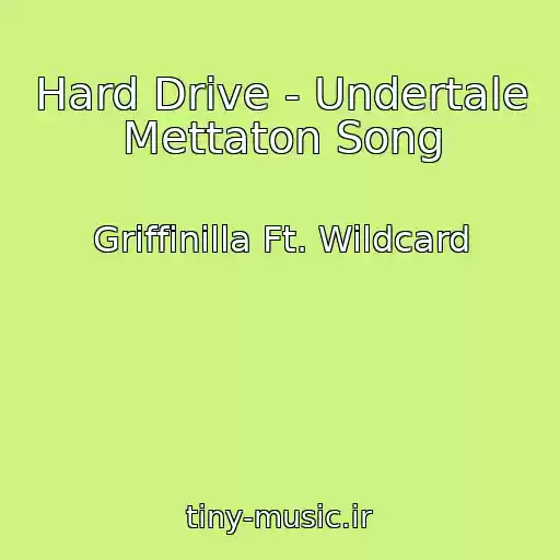 کاور آهنگ Hard Drive - Undertale Mettaton Song از Griffinilla Ft. Wildcard