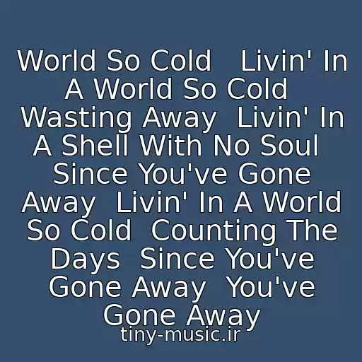 کاور آهنگ World So Cold   Livin' In A World So Cold  Wasting Away  Livin' In A Shell With No Soul  Since You've Gone Away  Livin' In A World So Cold  Counting The Days  Since You've Gone Away  You've Gone Away از Three Days Grace