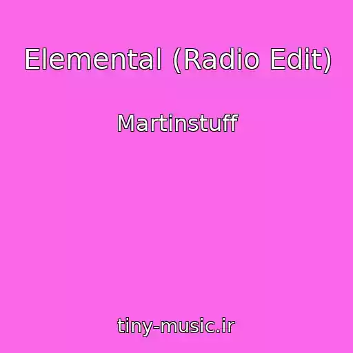 کاور آهنگ Elemental (Radio Edit) از Martinstuff