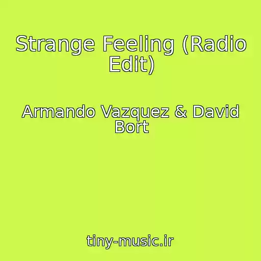 کاور آهنگ Strange Feeling (Radio Edit) از Armando Vazquez & David Bort