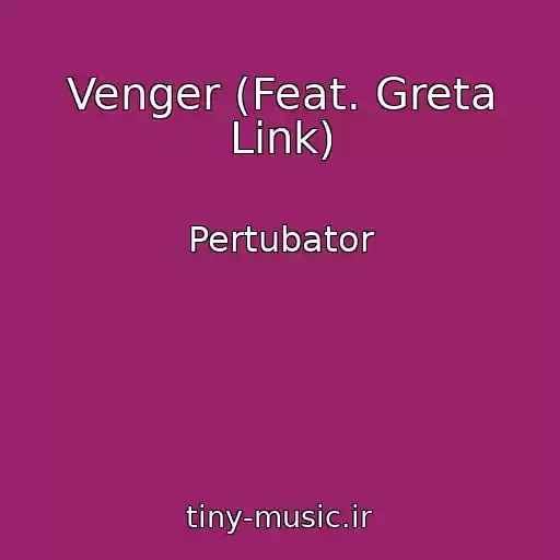 کاور آهنگ Venger (Feat. Greta Link) از Pertubator