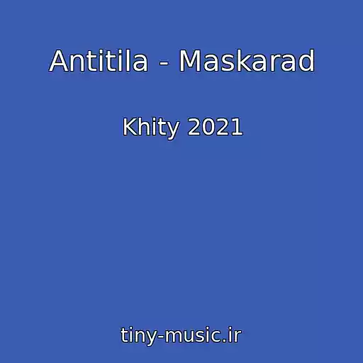 کاور آهنگ Antitіla - Maskarad از Khity 2021