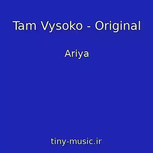کاور آهنگ Tam Vysoko - Original از Ariya