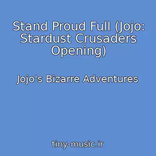 کاور آهنگ Stand Proud Full (Jojo: Stardust Crusaders Opening) از Jojo's Bizarre Adventures