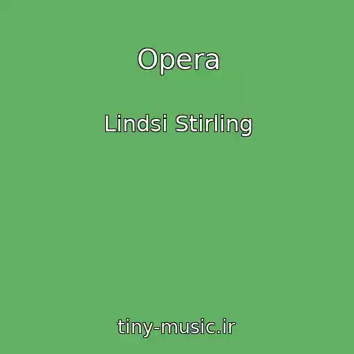 کاور آهنگ Opera از Lindsi Stirling