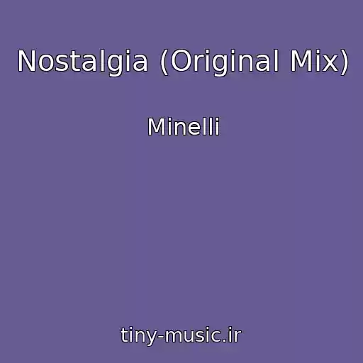 کاور آهنگ Nostalgia (Original Mix) از Minelli