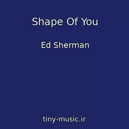 کاور آهنگ Shape Of You از Ed Sherman