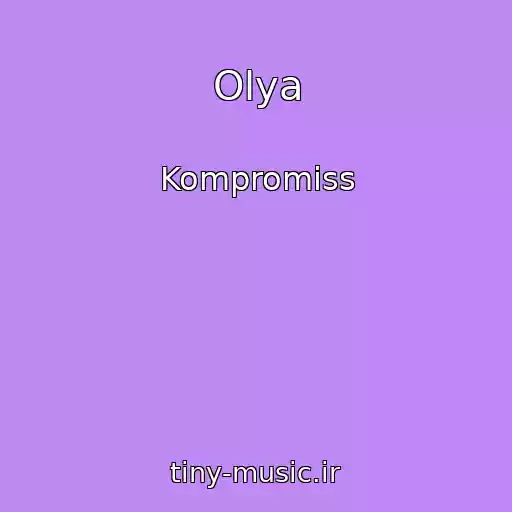 کاور آهنگ Olya از Kompromiss