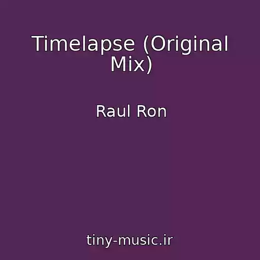 کاور آهنگ Timelapse (Original Mix) از Raul Ron
