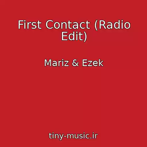 کاور آهنگ First Contact (Radio Edit) از Mariz & Ezek