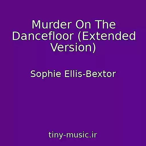 کاور آهنگ Murder On The Dancefloor (Extended Version) از Sophie Ellis-Bextor