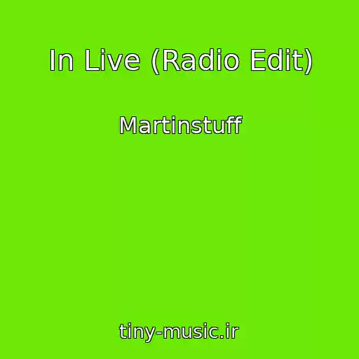 کاور آهنگ In Live (Radio Edit) از Martinstuff
