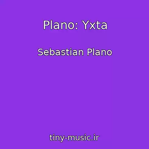کاور آهنگ Plano: Yxta از Sebastian Plano