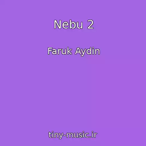 کاور آهنگ Nebu 2 از Faruk Aydin